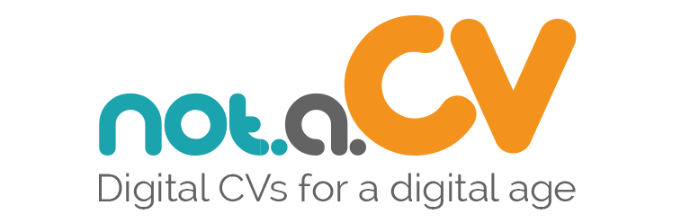 Not.A.CV Digital CVs for a digital age